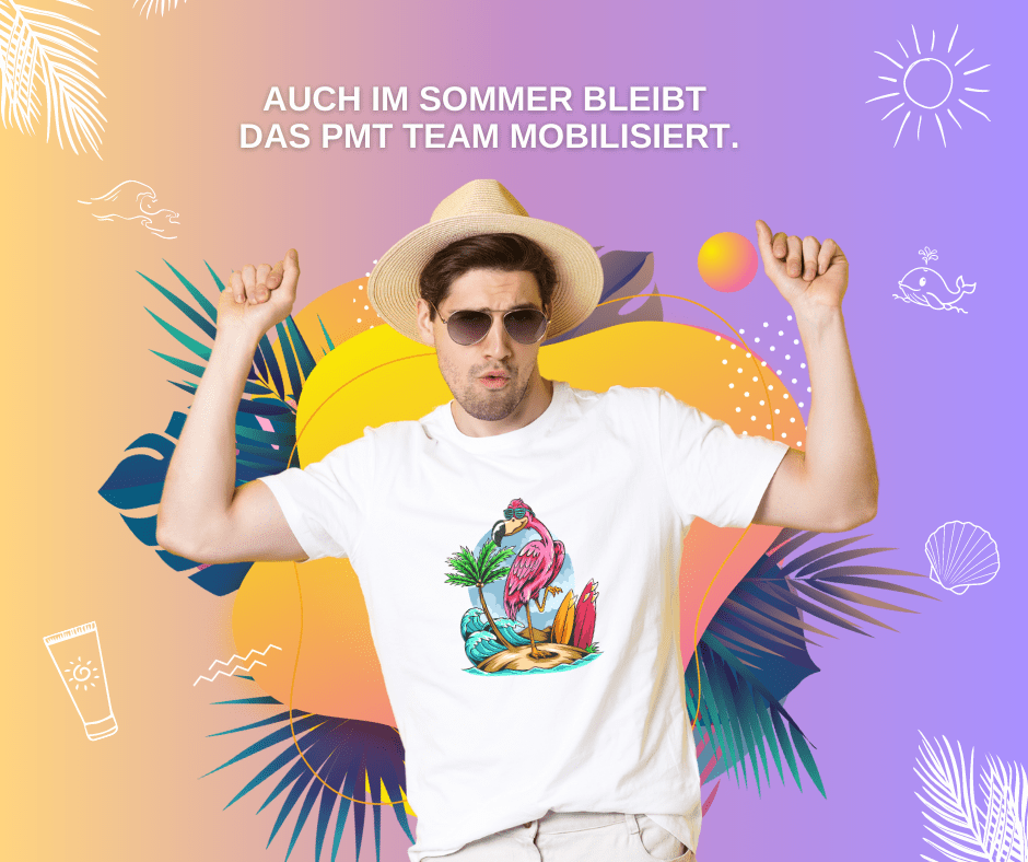 Auch im Sommer bleibt das PMT Team mobilisiert.